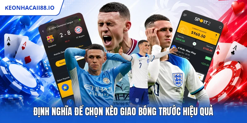 Định nghĩa để chọn kèo giao bóng trước hiệu quả